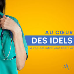 Podcast thumbnail for Au cœur des IDEL : la voix des infirmières libérales !