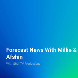 Podcast thumbnail for Forecast News With Millie & Afshin