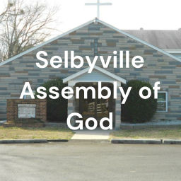 Podcast thumbnail for Selbyville Assembly of God