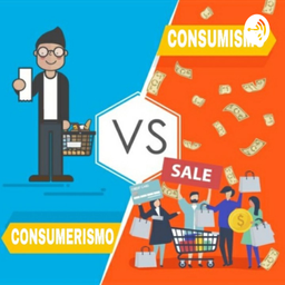 Podcast thumbnail for Consumerismo X Consumismo