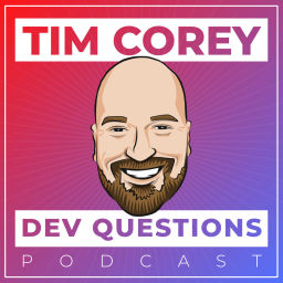 Podcast thumbnail for Dev Questions with Tim Corey