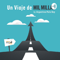 Podcast thumbnail for Un Viaje de Mil Millas