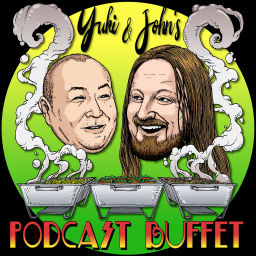 Podcast thumbnail for Yuki and John's Podcast Buffet