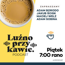 Podcast thumbnail for Luźno Przy Kawie