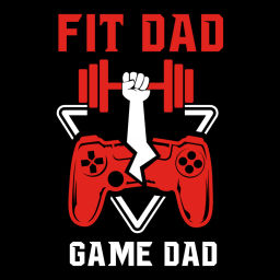 Podcast thumbnail for Fit Dad Game Dad