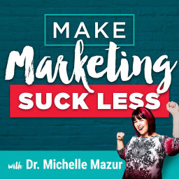 Podcast thumbnail for Make Marketing Suck Less