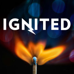 Podcast thumbnail for Ignited - Lighting a Fire for Entrepreneurs, Innovation and Community