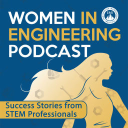 Podcast thumbnail for Women in Engineering: Success Stories from STEM Professionals