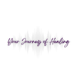 Podcast thumbnail for Your Journey Of Healing