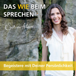 Podcast thumbnail for Das Wie beim Sprechen - Begeistere mit Deiner Persönlichkeit
