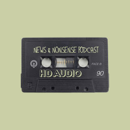 Podcast thumbnail for News & Nonsense Podcast