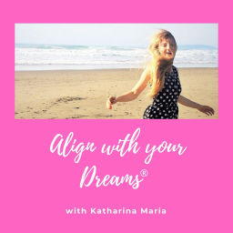 Podcast thumbnail for Align with your Dreams Podcast