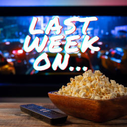 Podcast thumbnail for Last Week On...
