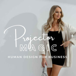 Podcast thumbnail for Projector Magic Human Design for Business