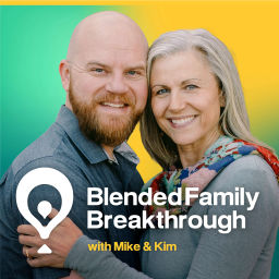 Podcast thumbnail for Blended Family Breakthrough