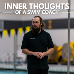 Podcast thumbnail for Inner Thoughts of a Swim Coach