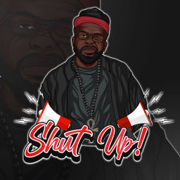 Podcast thumbnail for Shutup Podcast