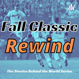 Podcast thumbnail for Fall Classic Rewind