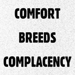 Podcast thumbnail for COMFORT BREEDS COMPLACENCY