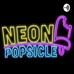 Podcast thumbnail for Neon Popsicle