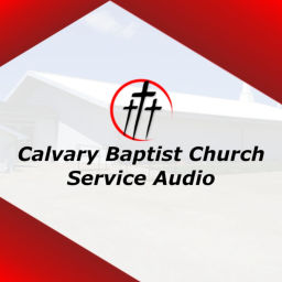 Podcast thumbnail for Calvary Baptist Church (Marshall, MO) Service Audio