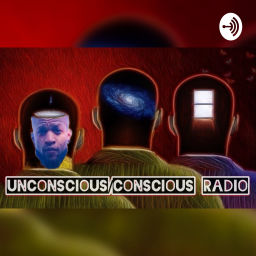 Podcast thumbnail for Unconscious/Conscious Radio