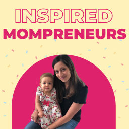Podcast thumbnail for Inspired Mompreneurs
