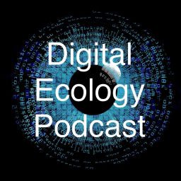 Podcast thumbnail for Digital Ecology Podcast