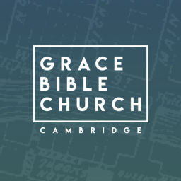 Podcast thumbnail for Grace Bible Church Cambridge (Sermons)