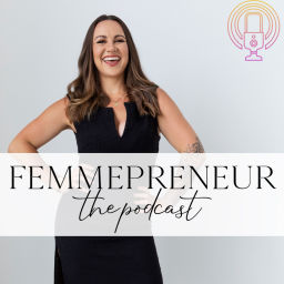 Podcast thumbnail for Femmepreneur: The Podcast with Libby Robertson