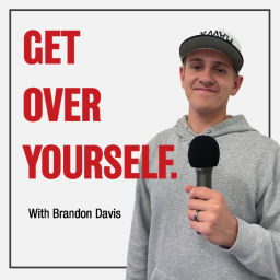 Podcast thumbnail for Get Over Yourself
