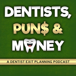 Podcast thumbnail for Dentists, Puns, and Money