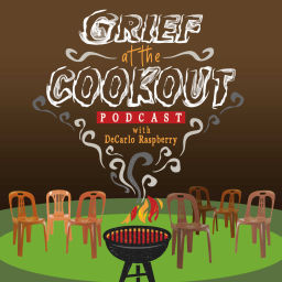 Podcast thumbnail for Grief at the Cookout