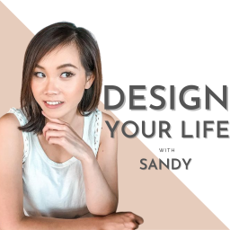 Podcast thumbnail for Design Your Life with Sandy