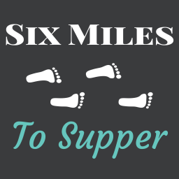 Podcast thumbnail for Six Miles To Supper