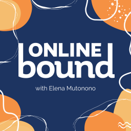 Podcast thumbnail for OnlineBound with Elena Mutonono