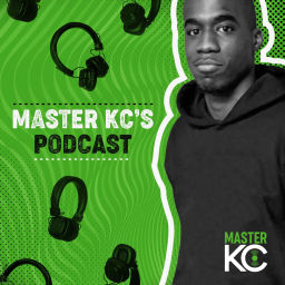 Podcast thumbnail for Master KC's Podcast