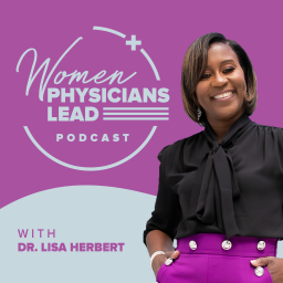 Podcast thumbnail for Women Physicians Lead