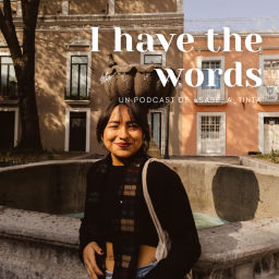 Podcast thumbnail for I have the words