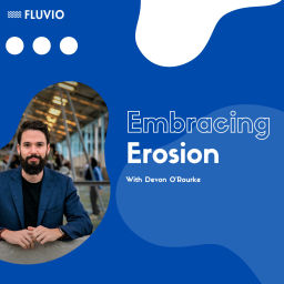 Podcast thumbnail for Embracing Erosion