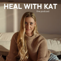 Podcast thumbnail for Heal with Kat