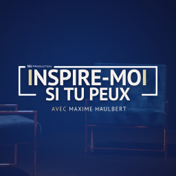 Podcast thumbnail for Inspire-moi si tu peux