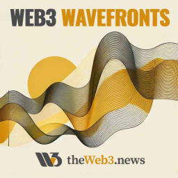 Podcast thumbnail for Web3 Wavefronts - Digestible News on Crypto, DeFi and AI