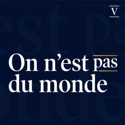 Podcast thumbnail for On n'est pas du monde