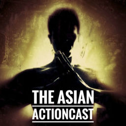 Podcast thumbnail for Asian Action Cast
