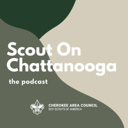 Podcast thumbnail for Scout On, Chattanooga: The Podcast