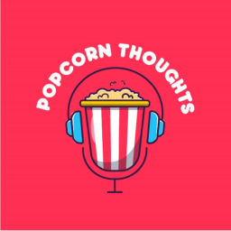 Podcast thumbnail for Popcorn Thoughts