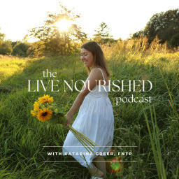 Podcast thumbnail for Live Nourished