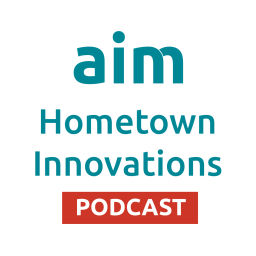 Podcast thumbnail for Aim Hometown Innovations Podcast