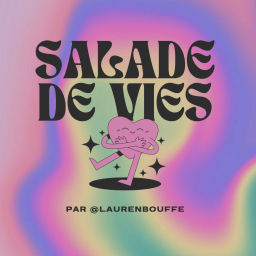 Podcast thumbnail for Salade de vies